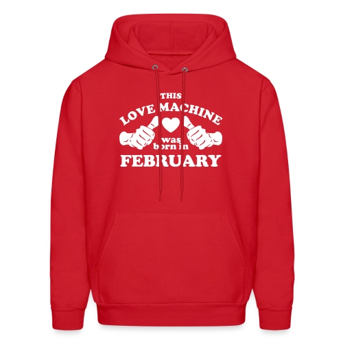 This Love Machine Was Born In February - Men's Hoodie