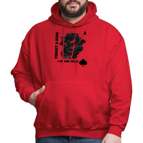 Forget A King I'm An Ace - Men's Hoodie