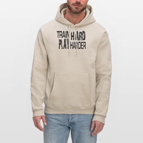 TRAIN HARD PLAY HARDER - Men's Hoodie