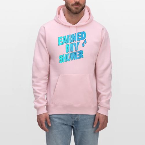 EARNED MY SHOWER - Men's Hoodie
