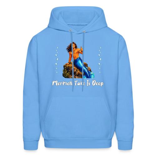 Merman Take It Deep - Men's Hoodie