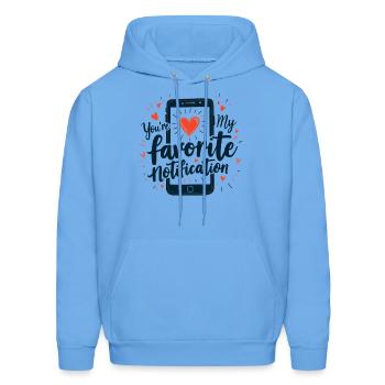 You’re My Favorite Notification Romantic Love - Men's Hoodie - carolina blue - Front - Elias (183cm)