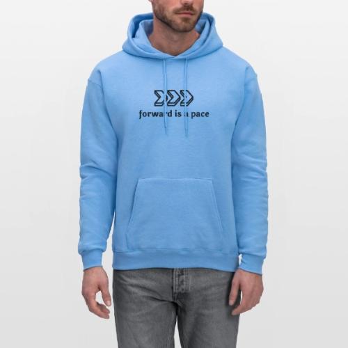 forward is a pace - Men's Hoodie