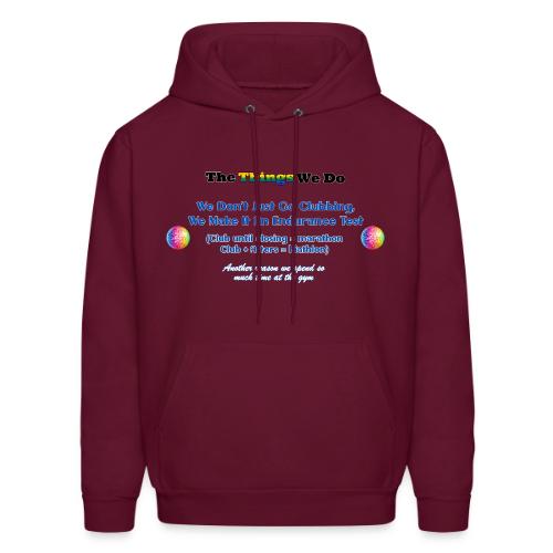The Things We Do - Clubbing - Men's Hoodie