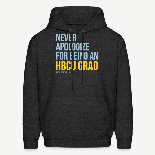 Never Apologize for Being an HBCU Grad - Men's Hoodie