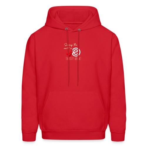 Thirsty Work Dark - Men's Hoodie