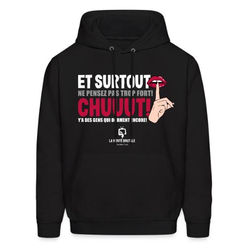 Chuuut! Y'a des gens qui dorment encore! - Men's Hoodie