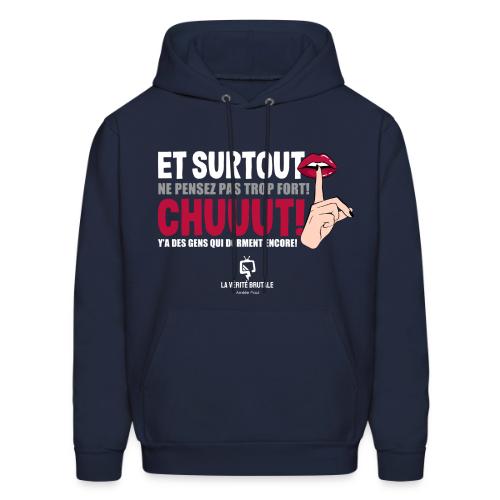 Chuuut! Y'a des gens qui dorment encore! - Men's Hoodie