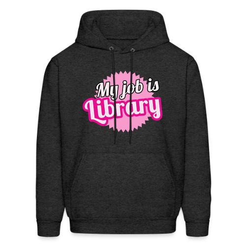 My job is Library - Men's Hoodie