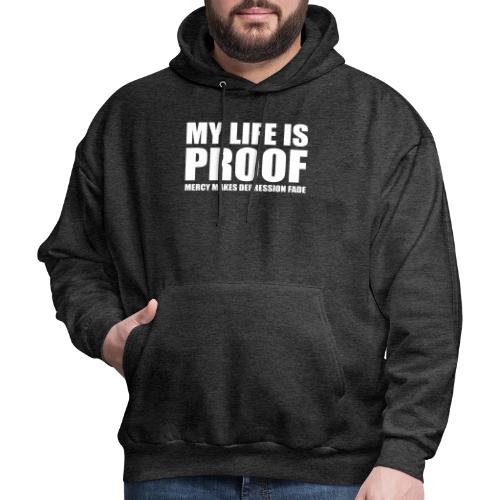 Proof: Mercy Makes Depression Fade - Men's Hoodie