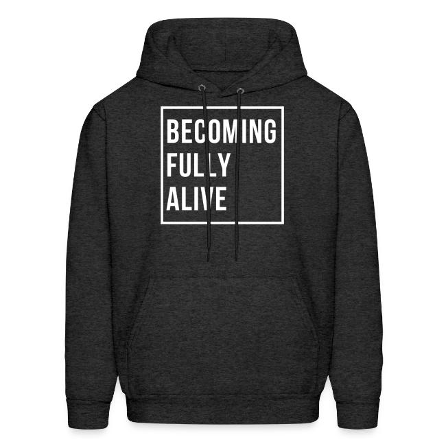 Becoming Fully Alive