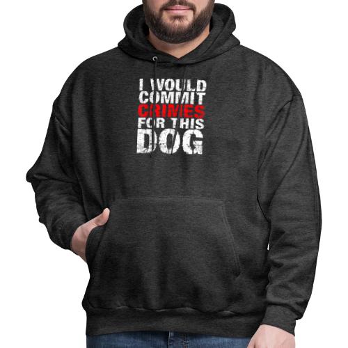 Id Commit Crimes for This Dog Funny Tee - Men's Hoodie