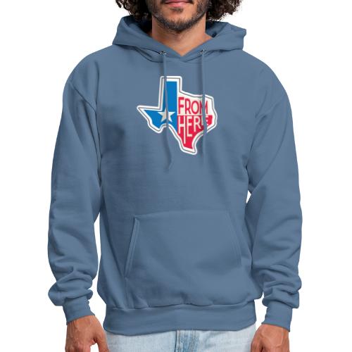From Here - Texas - Men's Hoodie