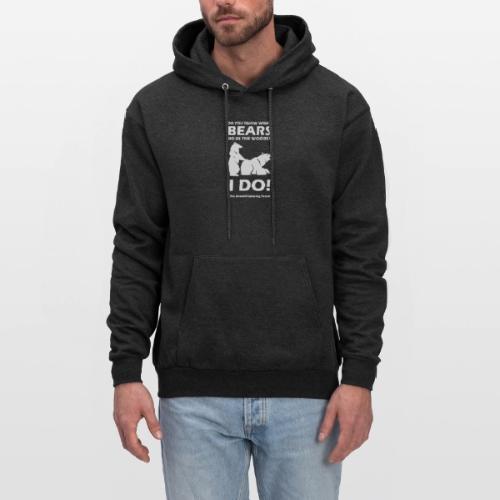 Do you know what bears do in the woods? - Men's Hoodie
