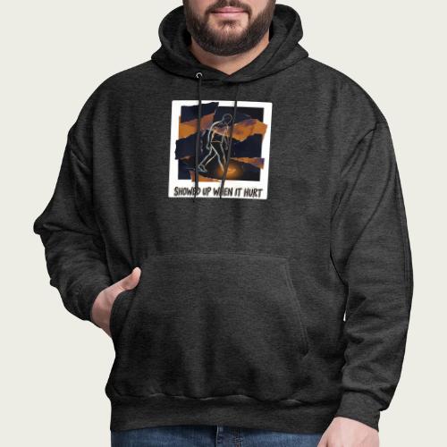 Recovery Mantra Showed up when it hurt - Men's Hoodie