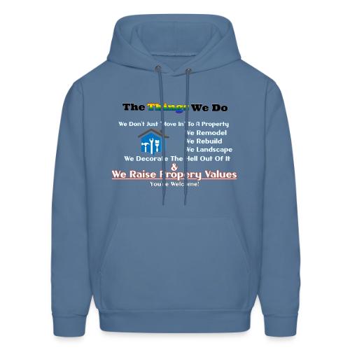 The Things We Do - Property - Men's Hoodie