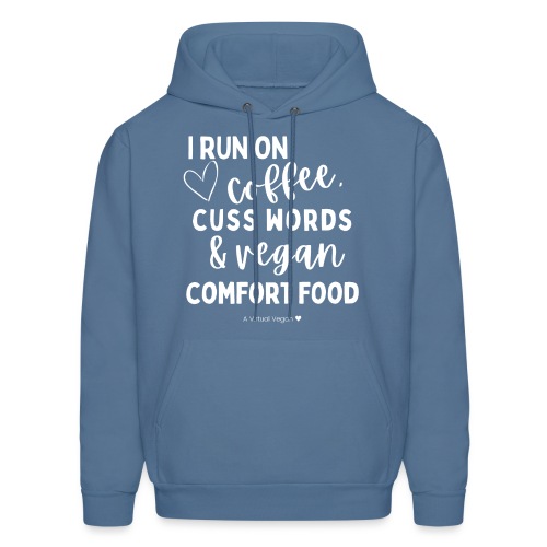 I Run On Coffee Cuss Words & Vegan Comfort Food - Men's Hoodie