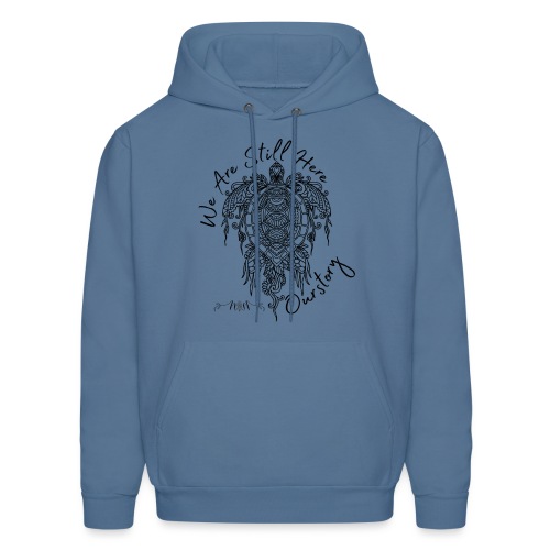 Still Here - Our Story 1 - Men's Hoodie