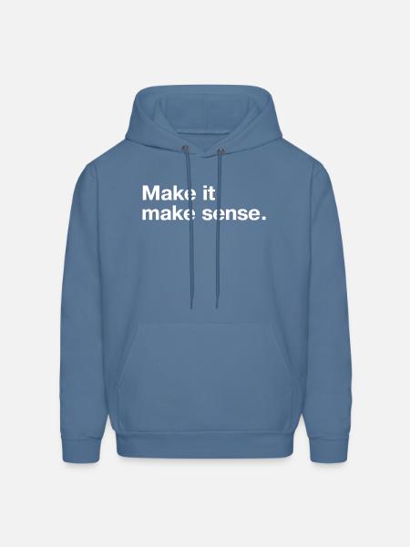 Make It Make Sense - Men's Hoodie - denim blue