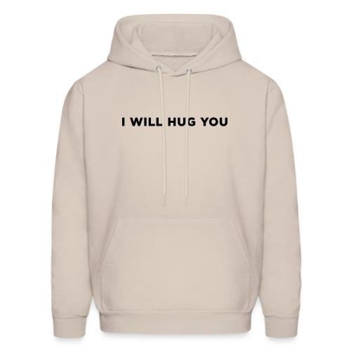 I Will Hug You - Men's Hoodie