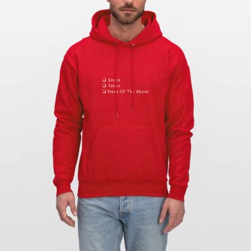 Single Taken None Of The Above - Men's Hoodie