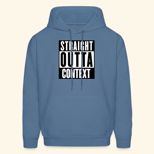 STRAIGHT OUTTA CONTEXT - Men's Hoodie