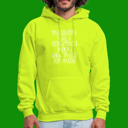Anxiety Conspiracy Theory - Men's Hoodie