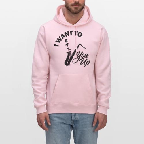 I WANT TO SAX YOU UP - Men's Hoodie