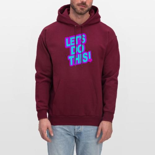 LETS DO THIS - Men's Hoodie