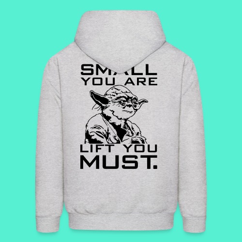 Small You Are Gym Motivation - Men's Hoodie