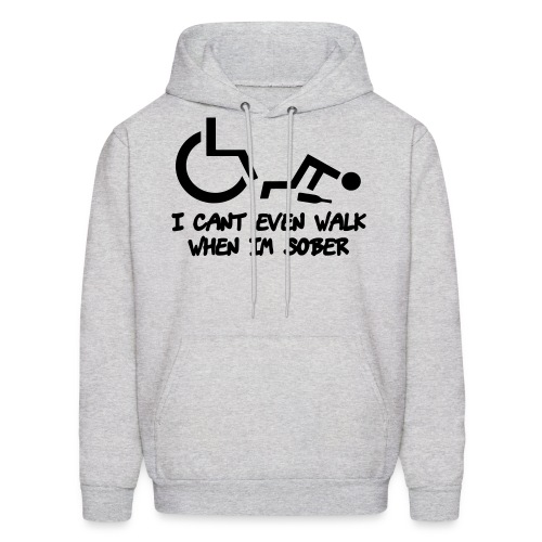 A wheelchair user also can't walk when he is sober - Men's Hoodie