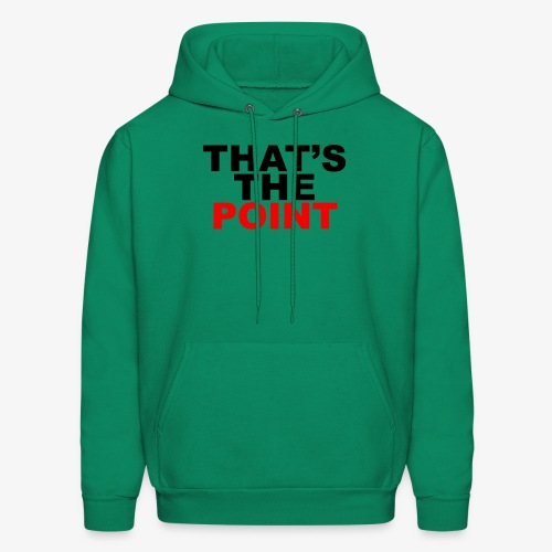 That's The Point - Men's Hoodie