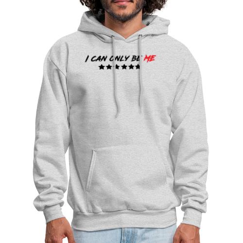 I Can Only Be Me (Red) - Men's Hoodie