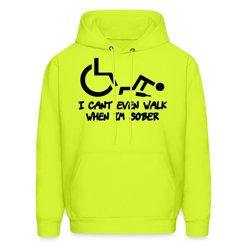 A wheelchair user also can't walk when he is sober - Men's Hoodie