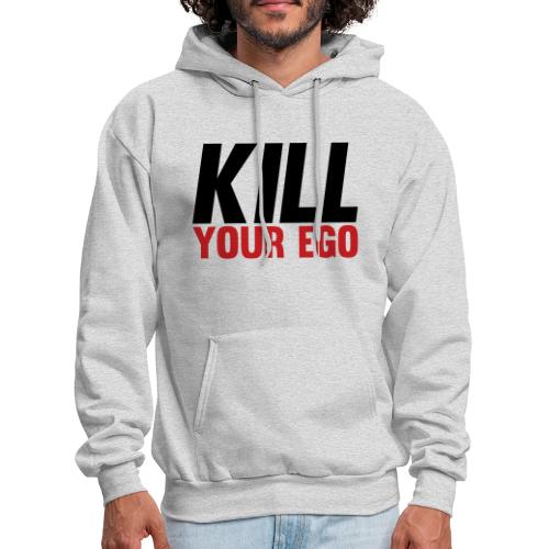 Kill Your Ego - Men's Hoodie