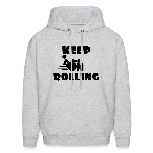 Keep on rolling with your wheelchair * - Men's Hoodie