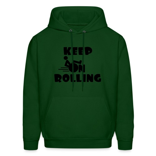 Keep on rolling with your wheelchair * - Men's Hoodie