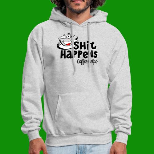Sh!t Happens Coffee Helps - Men's Hoodie