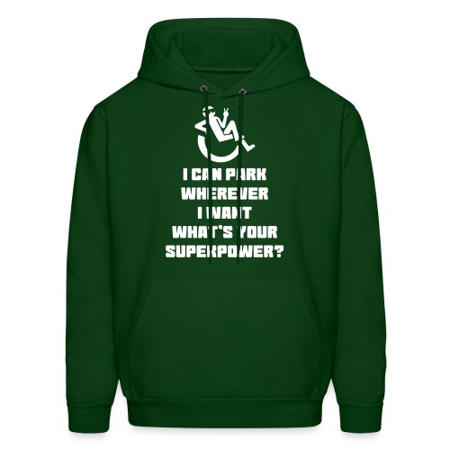 i can park wherever i want, wheelchair humor - Men's Hoodie