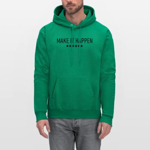 Make It Happen - Men's Hoodie