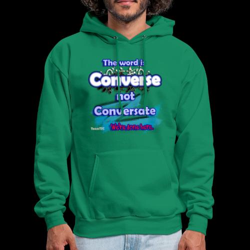Converse not Conversate - Men's Hoodie