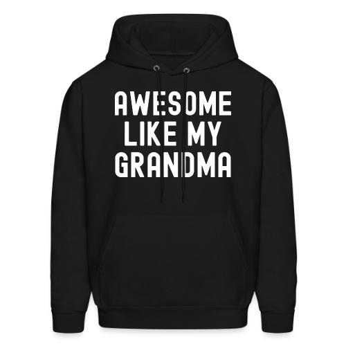 AWESOME LIKE MY GRANDMA - Men's Hoodie
