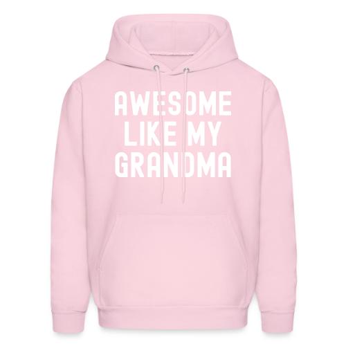 AWESOME LIKE MY GRANDMA - Men's Hoodie