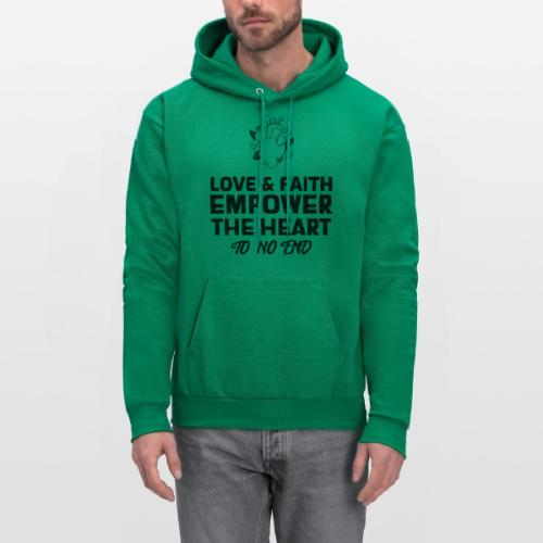 Love & Faith Empower The Heart To No End - Men's Hoodie