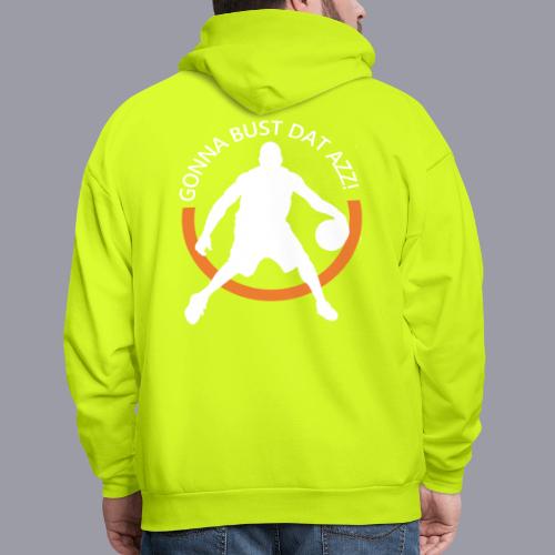 Gonna Bust Dat Azz - Men's Hoodie