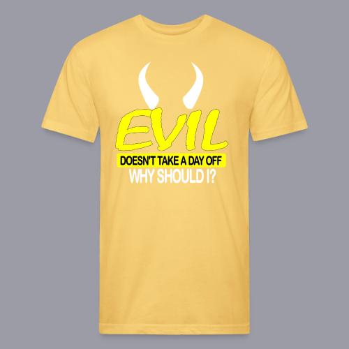 EVIL DOESN'T TAKE A DAY OFF - Unisex Poly/Cotton T-Shirt