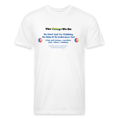 The Things We Do - Clubbing - Unisex Poly/Cotton T-Shirt