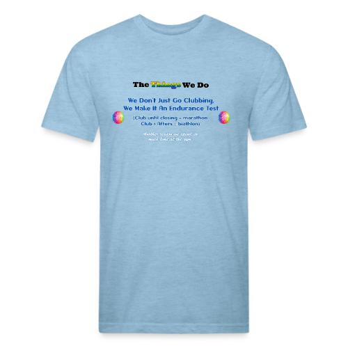 The Things We Do - Clubbing - Unisex Poly/Cotton T-Shirt