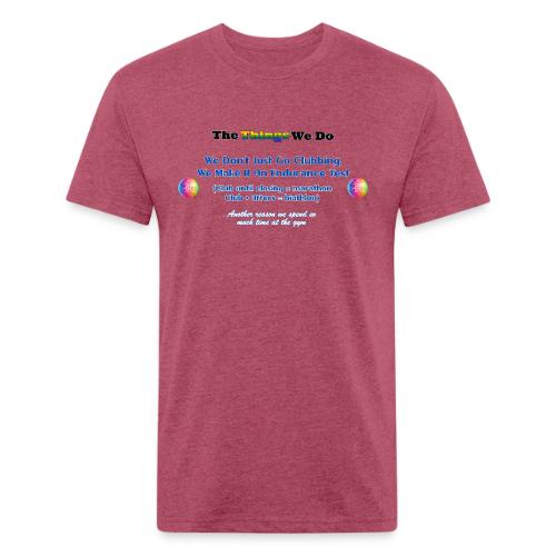 The Things We Do - Clubbing - Unisex Poly/Cotton T-Shirt