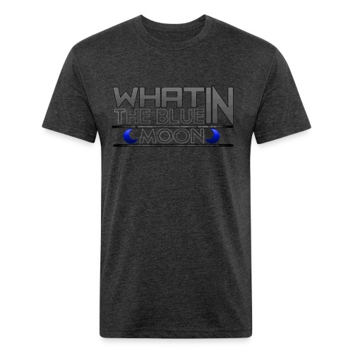 What in the BLUE MOON T-Shirt - Fitted Cotton/Poly T-Shirt by Next Level